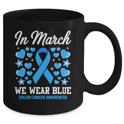 In March We Wear Blue Colon Cancer Awareness Colorectal Mug | teecentury