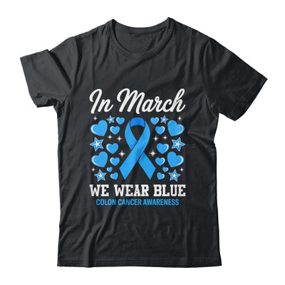 In March We Wear Blue Colon Cancer Awareness Colorectal Shirt & Hoodie | teecentury