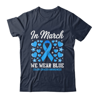In March We Wear Blue Colon Cancer Awareness Colorectal Shirt & Hoodie | teecentury