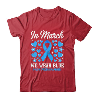 In March We Wear Blue Colon Cancer Awareness Colorectal Shirt & Hoodie | teecentury