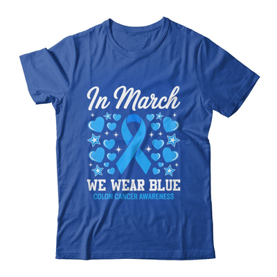 In March We Wear Blue Colon Cancer Awareness Colorectal Shirt & Hoodie | teecentury