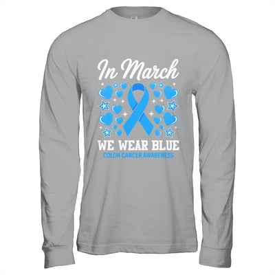 In March We Wear Blue Colon Cancer Awareness Colorectal Shirt & Hoodie | teecentury