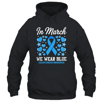 In March We Wear Blue Colon Cancer Awareness Colorectal Shirt & Hoodie | teecentury