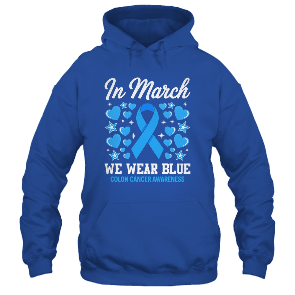 In March We Wear Blue Colon Cancer Awareness Colorectal Shirt & Hoodie | teecentury