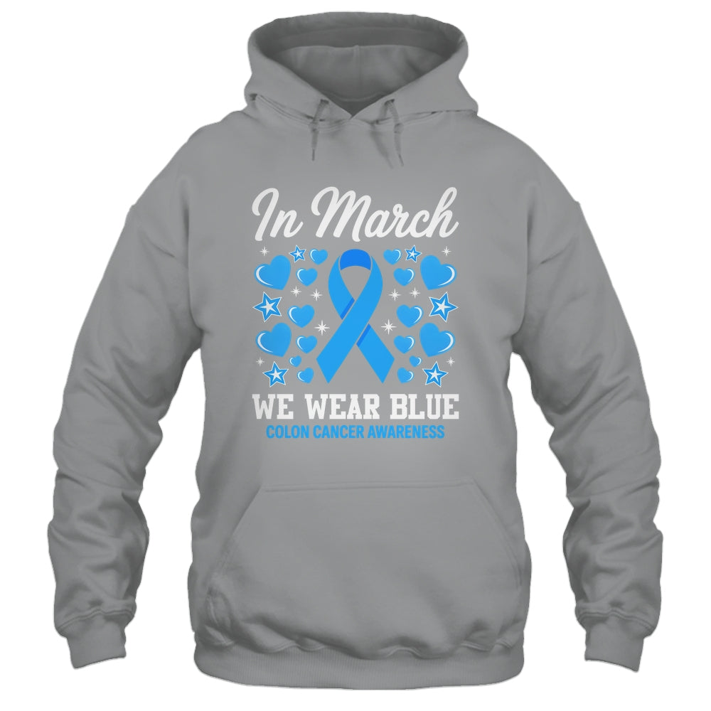 In March We Wear Blue Colon Cancer Awareness Colorectal Shirt & Hoodie | teecentury