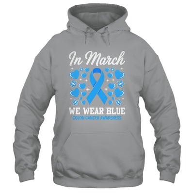 In March We Wear Blue Colon Cancer Awareness Colorectal Shirt & Hoodie | teecentury