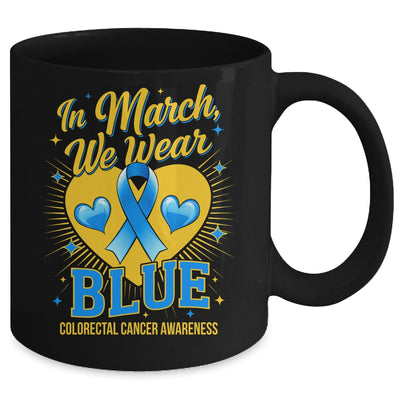 In March We Wear Blue Colorectal Cancer Awareness Mug | teecentury