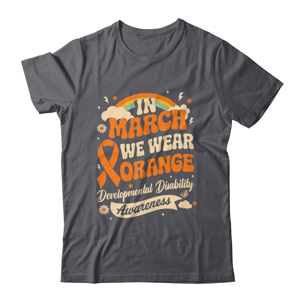 In March We Wear Orange Developmental Disability Awareness Shirt & Hoodie | teecentury