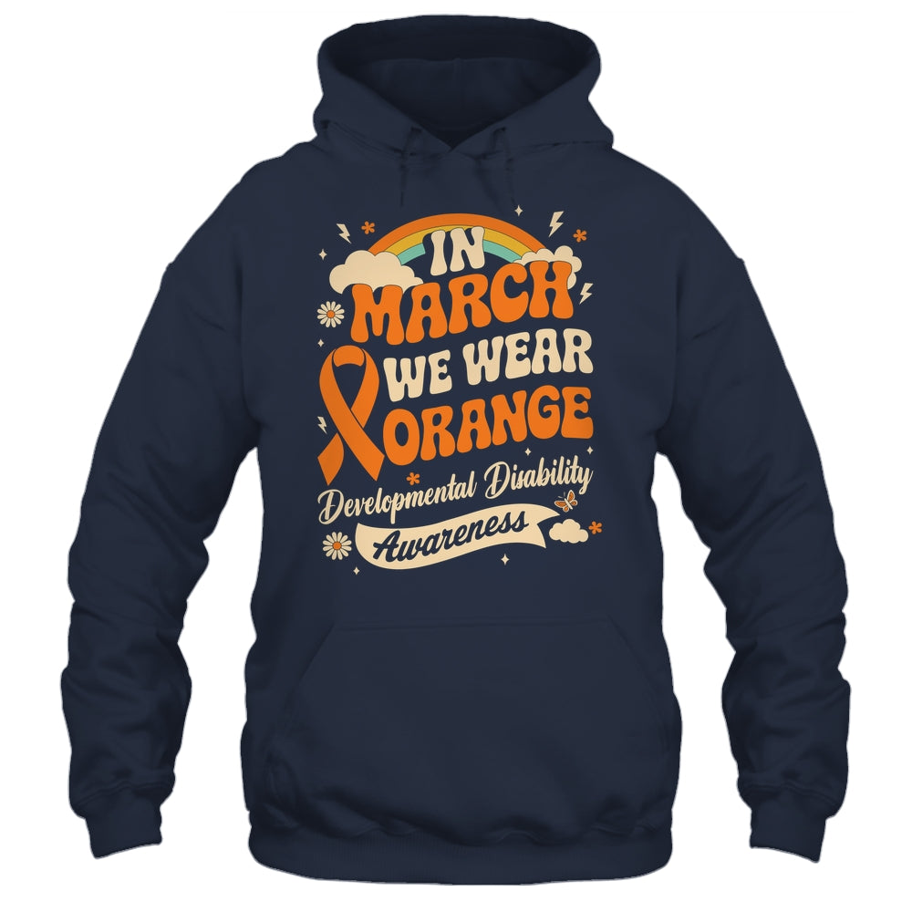 In March We Wear Orange Developmental Disability Awareness Shirt & Hoodie | teecentury