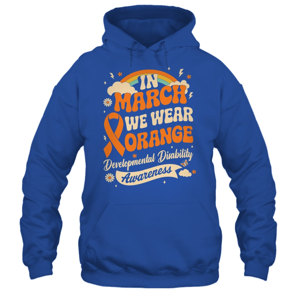 In March We Wear Orange Developmental Disability Awareness Shirt & Hoodie | teecentury