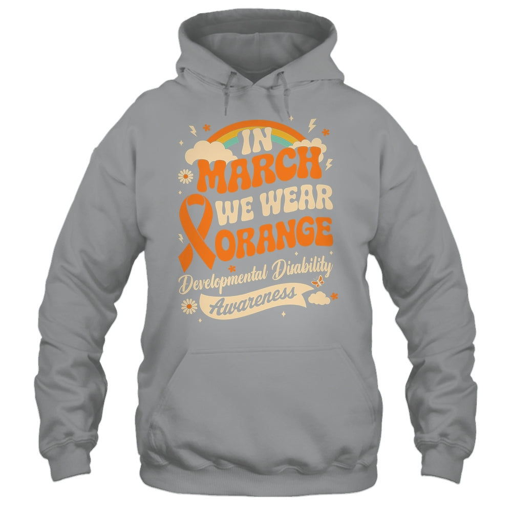 In March We Wear Orange Developmental Disability Awareness Shirt & Hoodie | teecentury