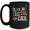 In My Testing Era Funny Test Day Teacher Teaching Student Mug | teecentury