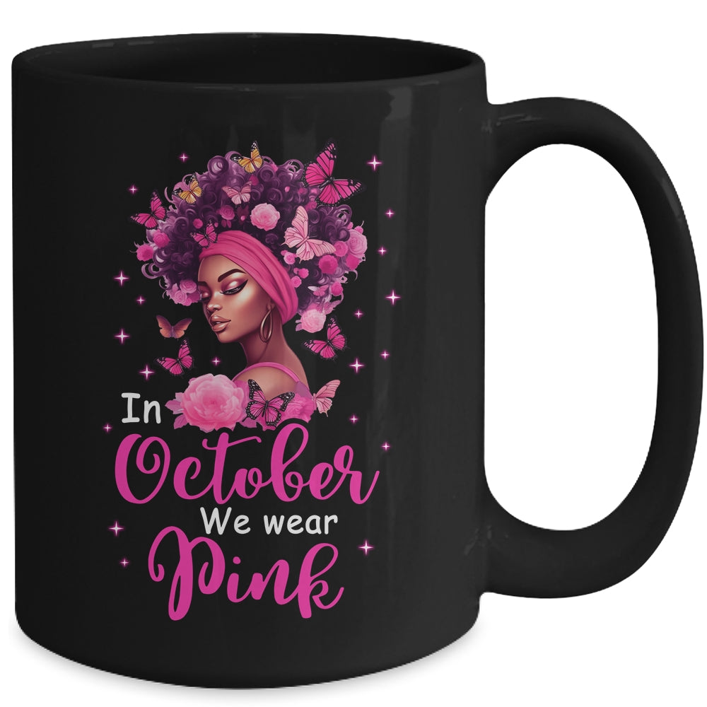 In October We Wear Pink Breast Cancer Awareness Black Women Mug | teecentury