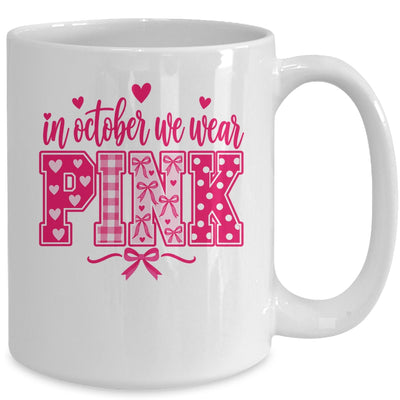In October We Wear Pink Breast Cancer Awareness October Mug | teecentury