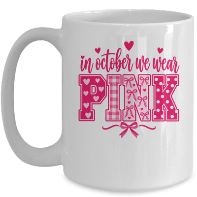 In October We Wear Pink Breast Cancer Awareness October Mug | teecentury