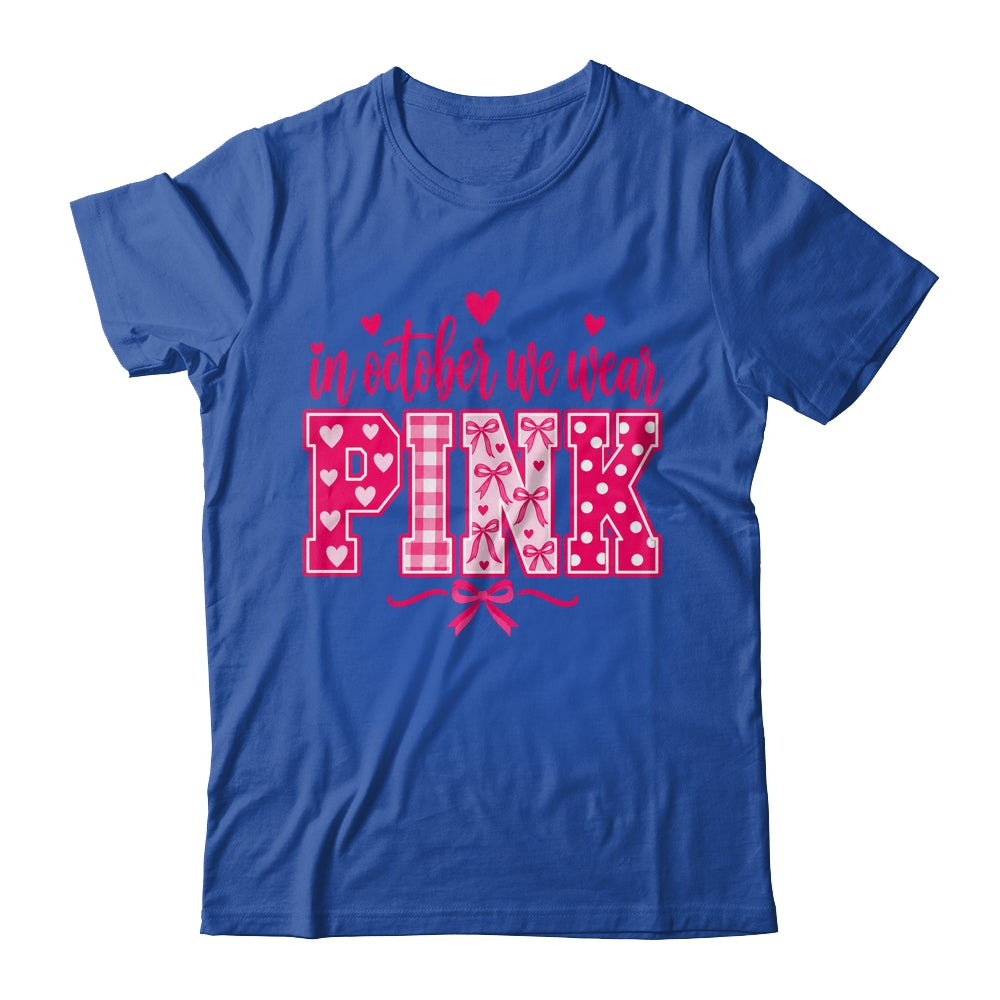 In October We Wear Pink Breast Cancer Awareness October Shirt & Hoodie | teecentury