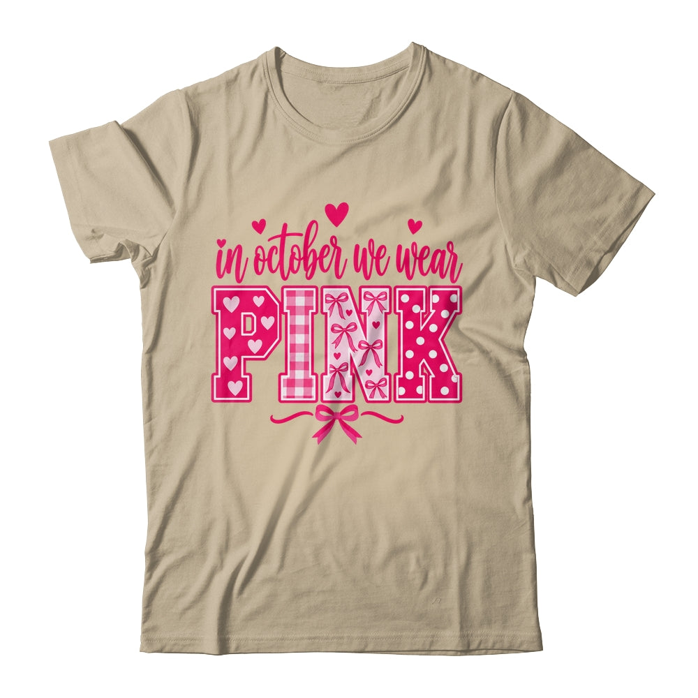 In October We Wear Pink Breast Cancer Awareness October Shirt & Hoodie | teecentury