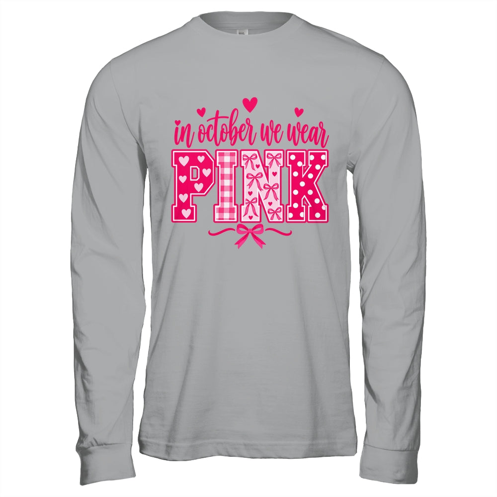 In October We Wear Pink Breast Cancer Awareness October Shirt & Hoodie | teecentury