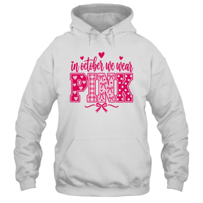 In October We Wear Pink Breast Cancer Awareness October Shirt & Hoodie | teecentury