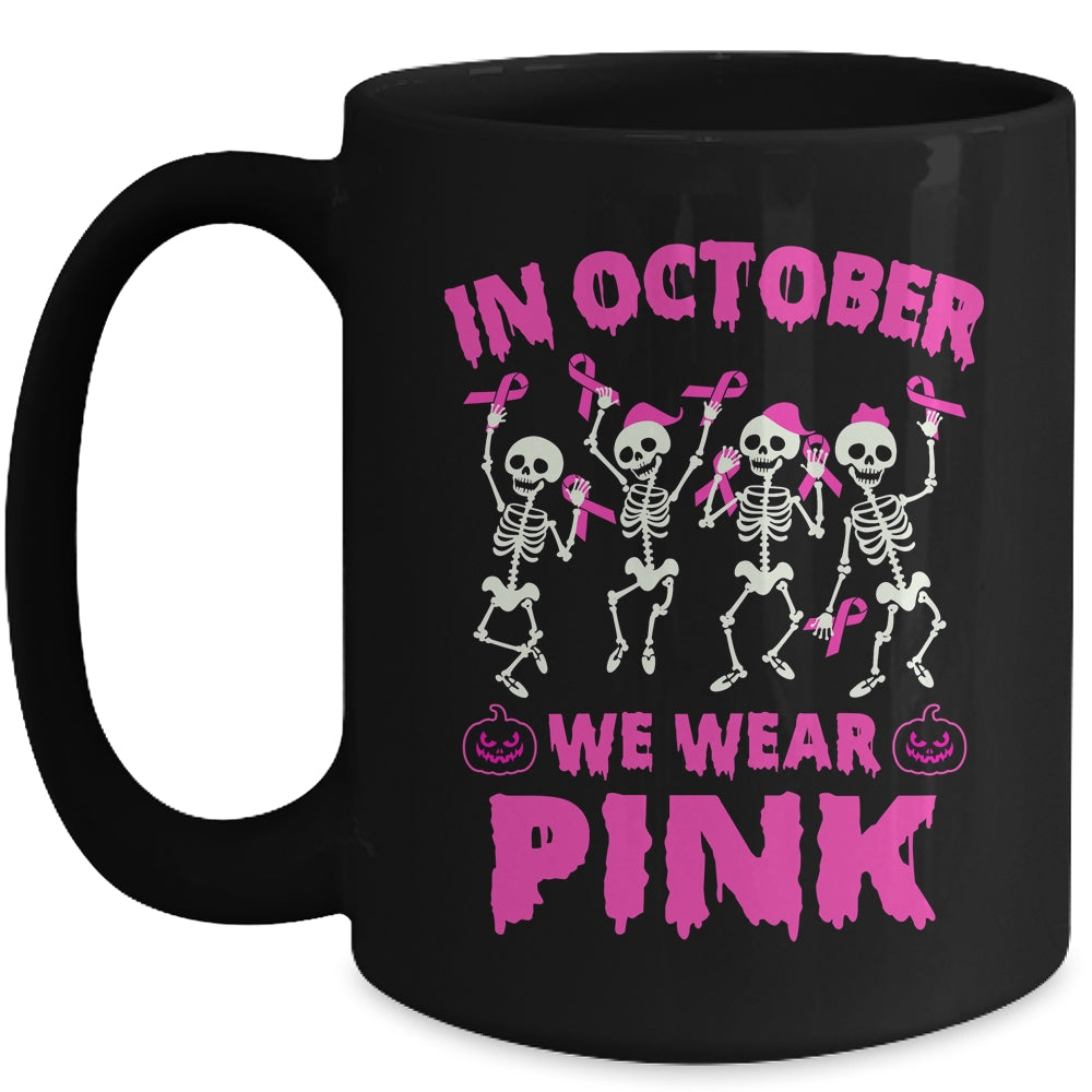 In October We Wear Pink Breast Cancer Awareness Skeleton Mug | teecentury