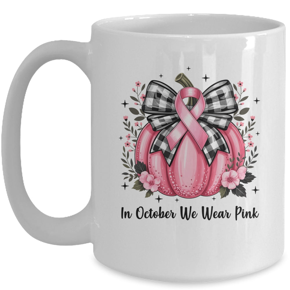 In October We Wear Pink Breast Cancer Pink Pumpkin For Women Mug | teecentury