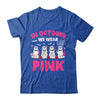 In October We Wear Pink Nurse Ghost Halloween Breast Cancer Shirt & Hoodie | teecentury