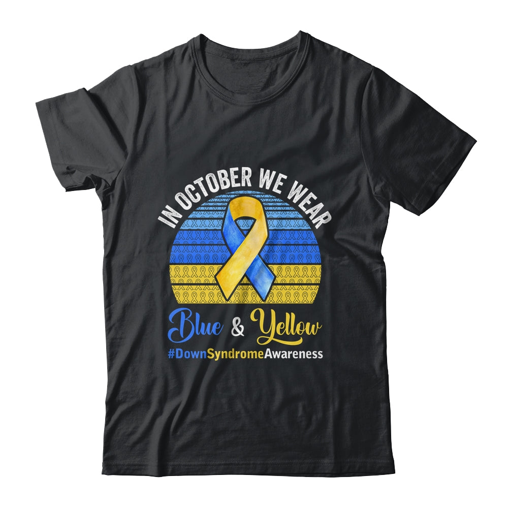 In October We Wear Yellow Blue Down Syndrome Awareness Shirt & Hoodie | teecentury
