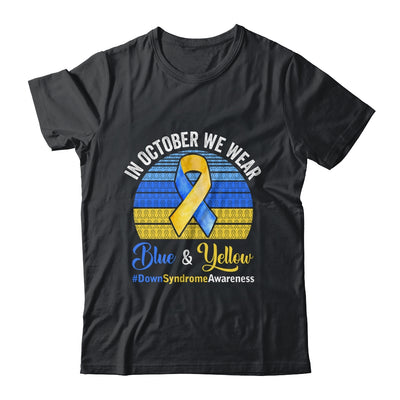 In October We Wear Yellow Blue Down Syndrome Awareness Shirt & Hoodie | teecentury