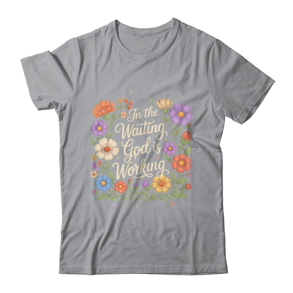In The Waiting God Is Working Vintage Floral Christian Women Shirt & Hoodie | teecentury