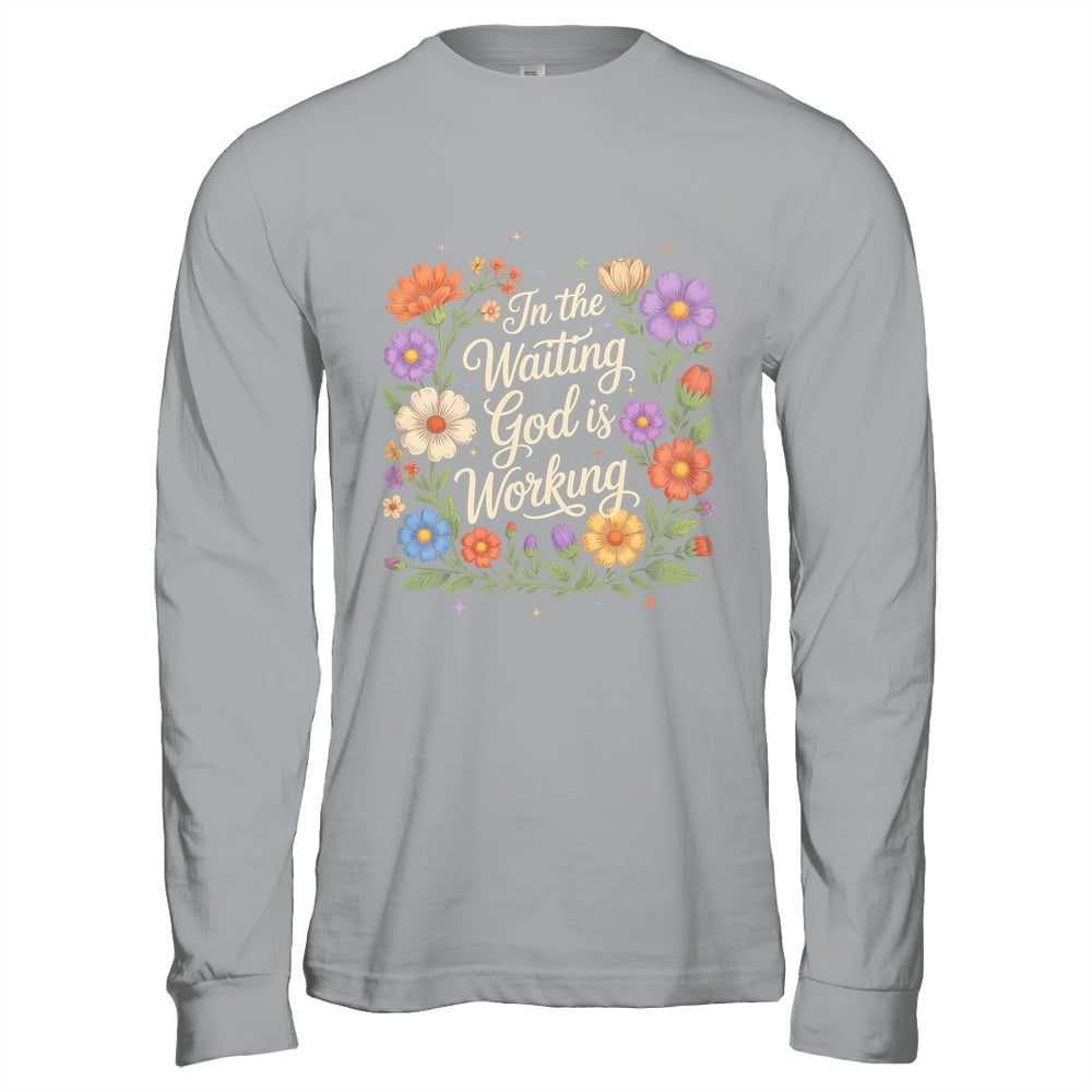 In The Waiting God Is Working Vintage Floral Christian Women Shirt & Hoodie | teecentury