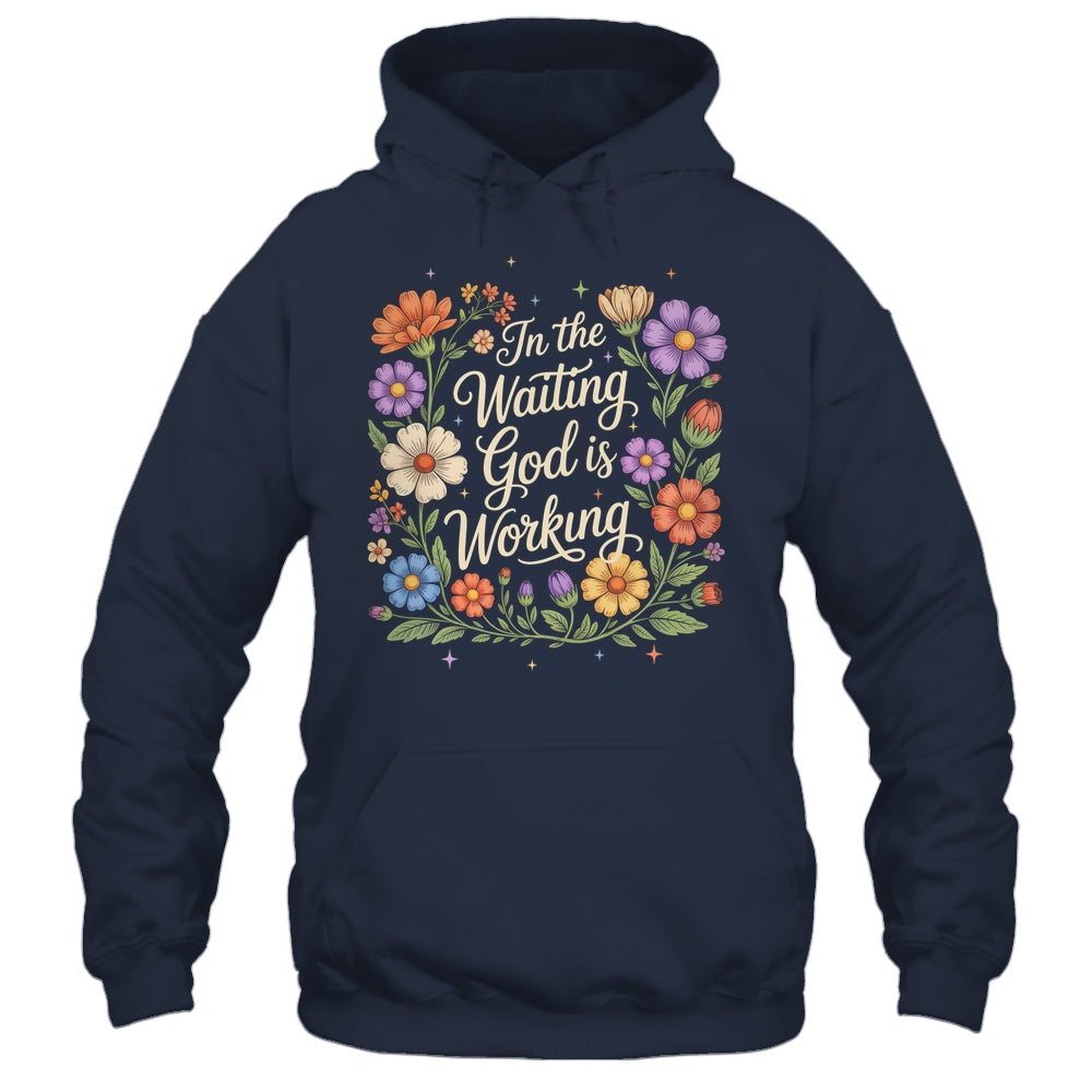 In The Waiting God Is Working Vintage Floral Christian Women Shirt & Hoodie | teecentury