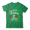 Is It Christmas Break Yet Funny Xmas Holiday Teacher Funny Shirt & Sweatshirt | teecentury
