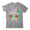Is It Christmas Break Yet Funny Xmas Holiday Teacher Funny Shirt & Sweatshirt | teecentury