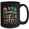 Is It Christmas Break Yet Funny Xmas Holiday Teacher Funny Mug | teecentury