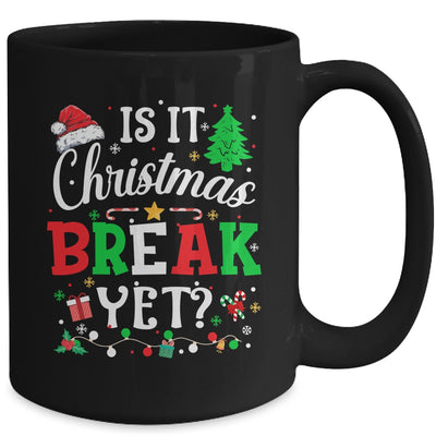Is It Christmas Break Yet Funny Xmas Holiday Teacher Funny Mug | teecentury