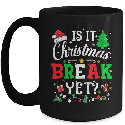 Is It Christmas Break Yet Funny Xmas Holiday Teacher Funny Mug | teecentury