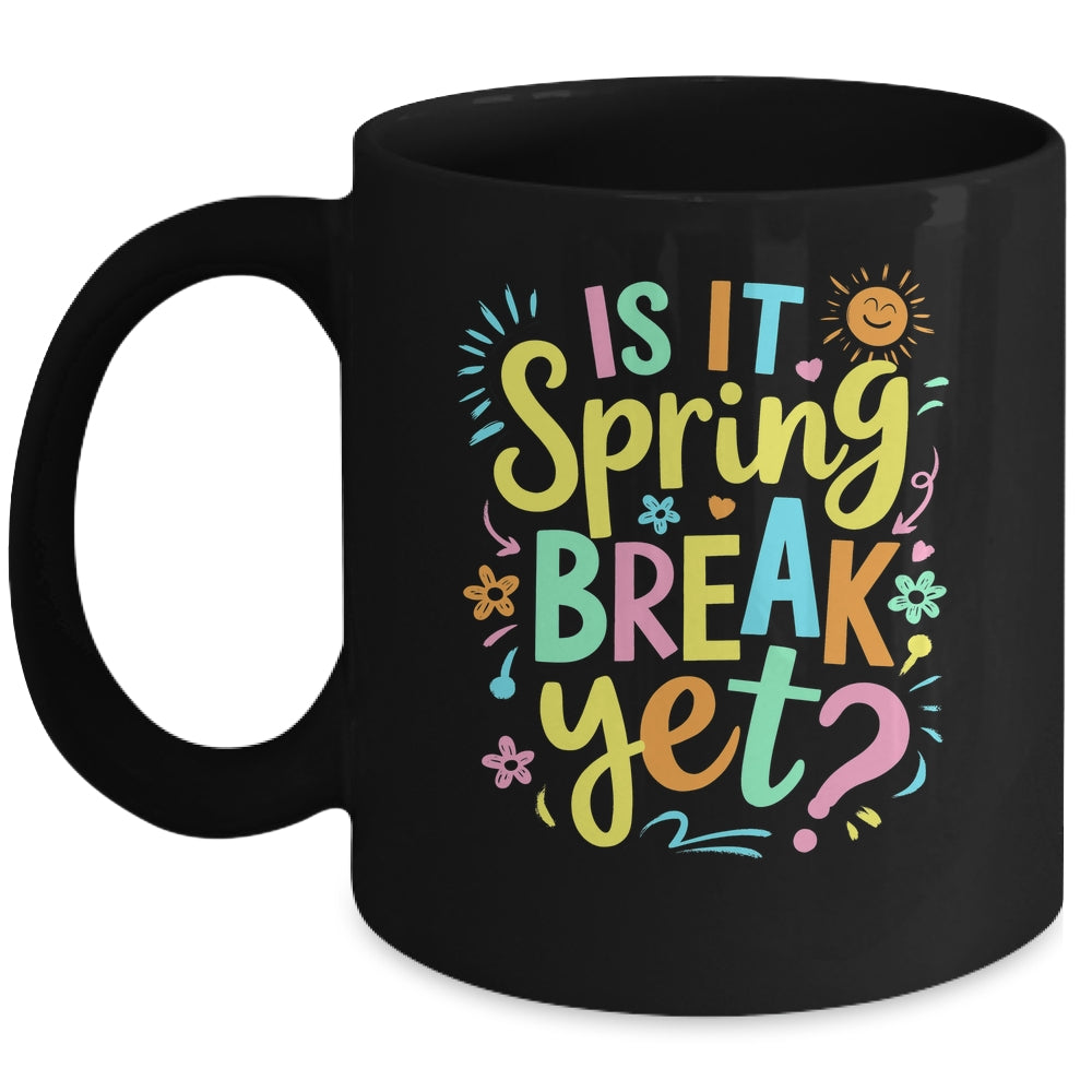 Is It Spring Break Yet Floral Pattern Teacher Vacation Trip Mug | teecentury