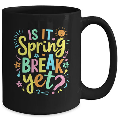 Is It Spring Break Yet Floral Pattern Teacher Vacation Trip Mug | teecentury