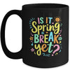 Is It Spring Break Yet Floral Pattern Teacher Vacation Trip Mug | teecentury