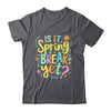 Is It Spring Break Yet Floral Pattern Teacher Vacation Trip Shirt & Tank Top | teecentury