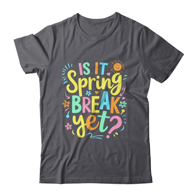 Is It Spring Break Yet Floral Pattern Teacher Vacation Trip Shirt & Tank Top | teecentury