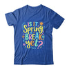 Is It Spring Break Yet Floral Pattern Teacher Vacation Trip Shirt & Tank Top | teecentury