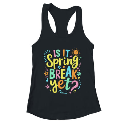 Is It Spring Break Yet Floral Pattern Teacher Vacation Trip Shirt & Tank Top | teecentury