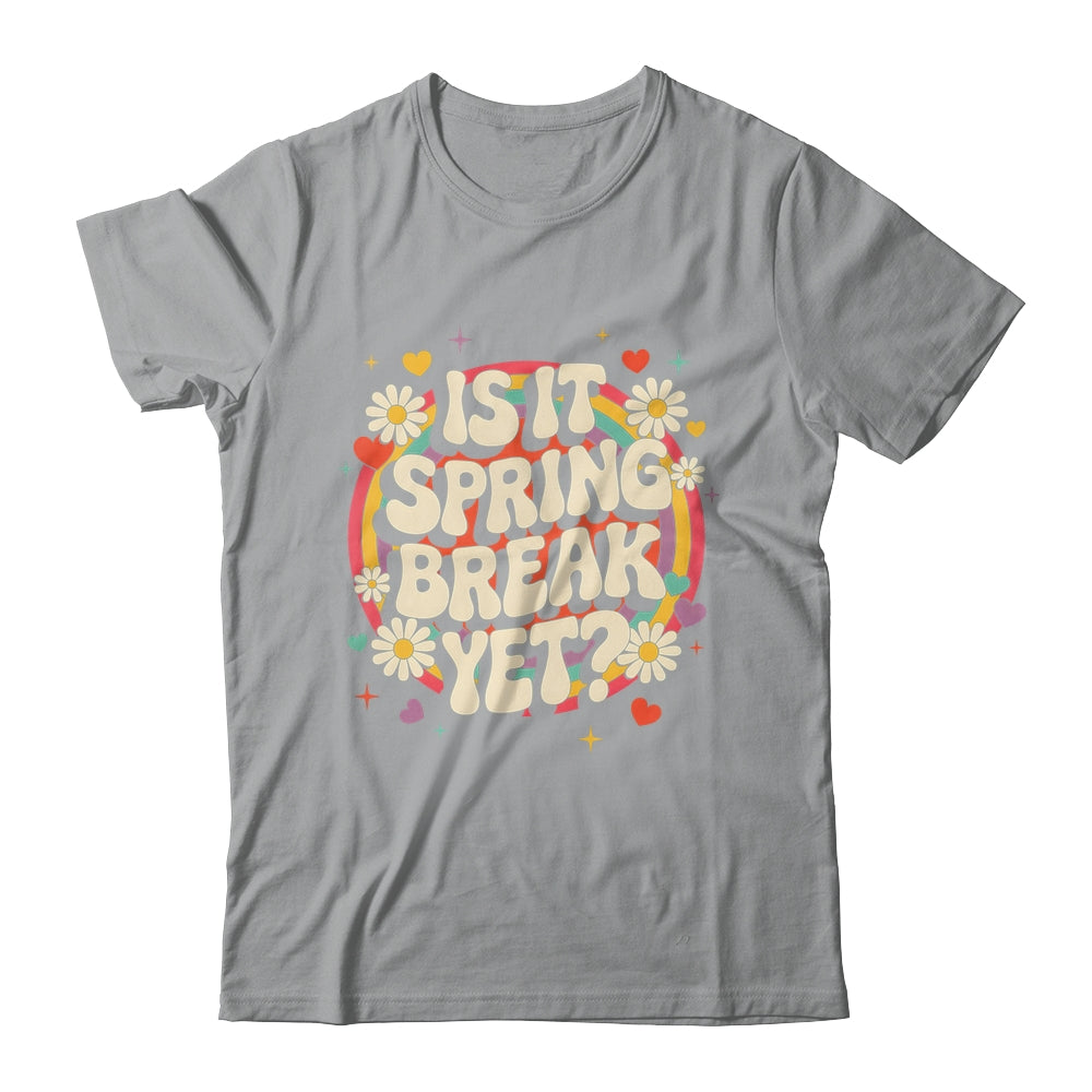 Is It Spring Break Yet Funny Vacation Trip Groovy Rainbow Shirt & Tank Top | teecentury