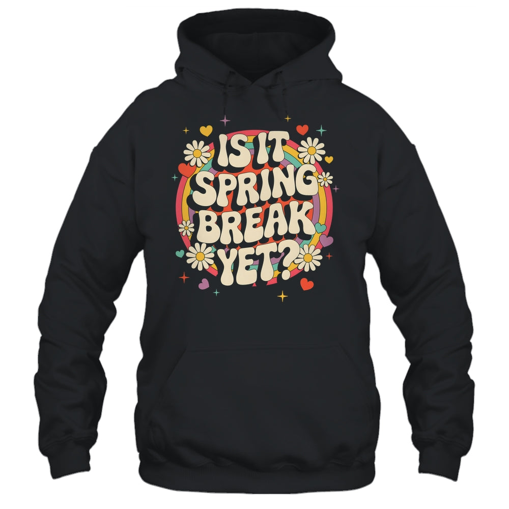 Is It Spring Break Yet Funny Vacation Trip Groovy Rainbow Shirt & Tank Top | teecentury