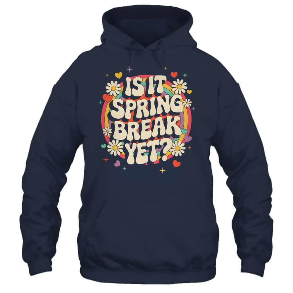Is It Spring Break Yet Funny Vacation Trip Groovy Rainbow Shirt & Tank Top | teecentury