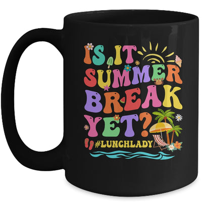Is It Summer Break Yet Lunch Lady Last Day Of School Groovy Mug | teecentury