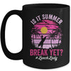 Is It Summer Break Yet Lunch Lady School Cafeteria Vacation Mug | teecentury