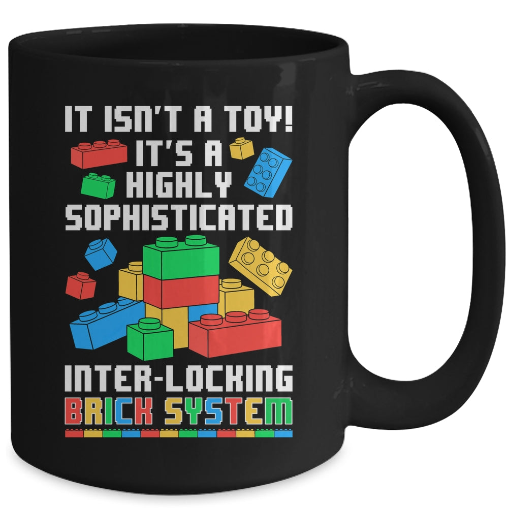 It Isn't A Toy It's Interlocking Brick System Brick Builder Mug | teecentury