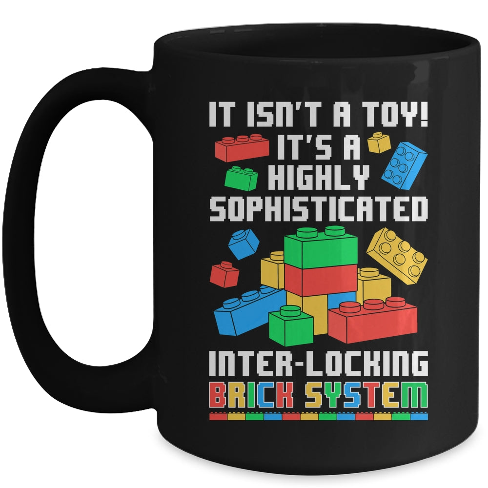 It Isn't A Toy It's Interlocking Brick System Brick Builder Mug | teecentury